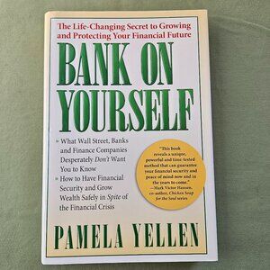 Bank on Yourself: The Life Changing Secret to Growing by Pamela Yellen Hardcover
